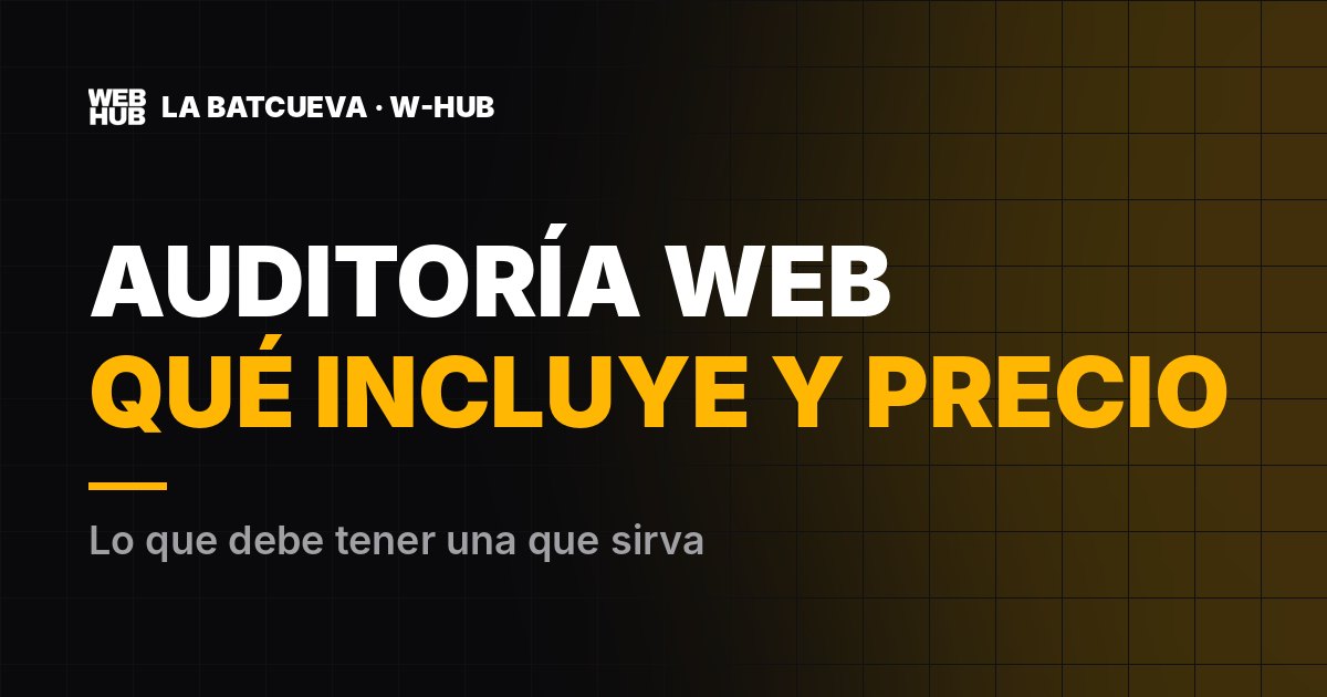 Auditoría web: qué incluye, cuánto cuesta y cuándo merece la pena